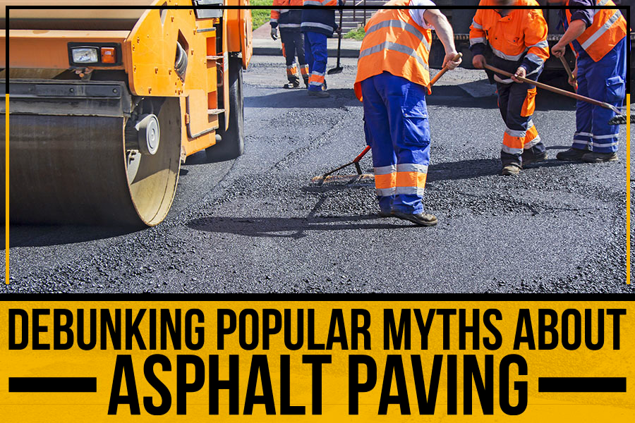 Debunking Popular Myths About Asphalt Paving