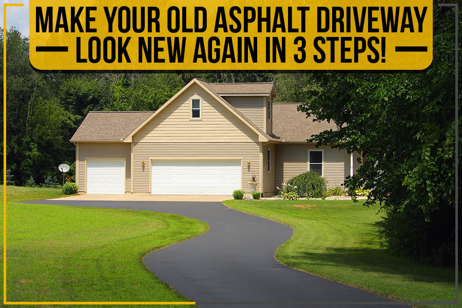 Make Your Old Asphalt Driveway Look New Again In 3 Steps!